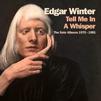 Tell Me In A Whisper - The Solo Albums 1970-1981