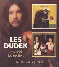 Les Dudek + Say No More
