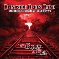 Smokehouse Sessions Vol. 2 - The Blues Is Evil