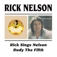 Rick Sings Nelson + Rudy The Fifth
