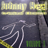 Johnny Neel & The Criminal Element Volume 1