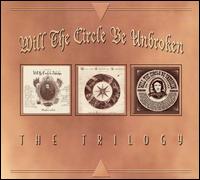 Will The Circle Be Unbroken - The Trilogy;