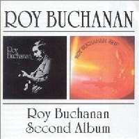Roy Buchanan + Second Album