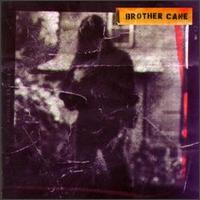 Brother Cane [+ Bonus Tracks]